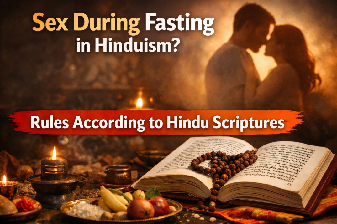 Sex During Fasting in Hinduism: 7 Important Rules According to Hindu Scriptures